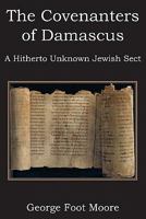 The Covenanters of Damascus; A Hitherto Unknown Jewish Sect 1533493545 Book Cover