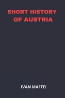 Short history of Austria B0CH23XWWF Book Cover