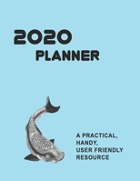 2020 Planner: Daily Planner with Weekly spread over open pages, practical design for easy, plain, simple and fun use. Fish Theme. 167208539X Book Cover