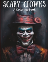 Scary Clowns Coloring Book B0CDDXY3QX Book Cover