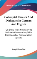 Colloquial Phrases and Dialogues in German and English 1016920040 Book Cover