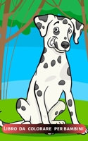 Libro da colorare per bambini: Libro da colorare per bambini in età prescolare e bambini piccoli (Italian Edition) 1686599900 Book Cover