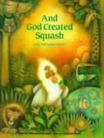 And God Created Squash: How the World Began 0807503401 Book Cover