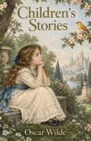 Children's Stories: Fairy Tales of Beauty, Sacrifice, Wonder, and the Human Heart B0HKL2C7P4 Book Cover