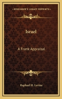 Israel;: A frank appraisal 0548452067 Book Cover