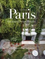 In & Out of Paris: Gardens of Secret Delights 1423632702 Book Cover