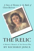 The Relic: A Marine's Memoir of the Korean War 0985461209 Book Cover