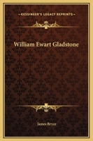 William Ewart Gladstone 1523878215 Book Cover