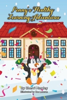Penny's Healthy Learning Adventures: Tales From Penguin School B0BV498TPG Book Cover