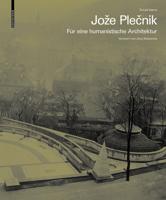 Jože Plečnik. Für eine humanistische Architektur 3035624062 Book Cover