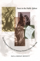 Poets in the Public Sphere: The Emancipatory Project of American Women's Poetry, 1800-1900 0691026440 Book Cover