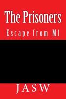 The Prisoners: Escape from M1: The Prisoners (Volume 1) 1725760339 Book Cover