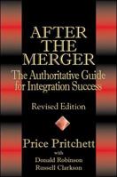 After the Merger: The Authoritative Guide for Integration Success, Revised Edition 0786312394 Book Cover