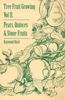 Tree Fruit Growing - Volume II. - Pears, Quinces and Stone Fruits 1445513285 Book Cover