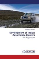 Development of Indian Automobile Clusters: Role of Japanese FDI 6139989566 Book Cover