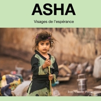 Asha: Visages de l'espérance (French Edition) 2381244387 Book Cover