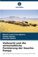 Viehzucht und die wirtschaftliche Formierung der Gaucho-Pampa 6207262506 Book Cover