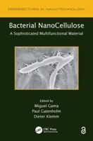 Bacterial Nanocellulose: A Sophisticated Multifunctional Material 1138073164 Book Cover