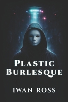 Plastic Burlesque B0DLTVR1VX Book Cover