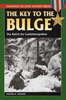 The Key to the Bulge: The Battle for Losheimergraben 0275953025 Book Cover