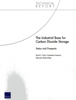 The Industrial Base for Carbon Dioxide Storage: Status and Prospects 0833078674 Book Cover