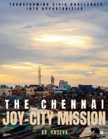 The Chennai JOY-CITY Mission: Transforming Civic Challenges into Opportunities B0FG46JWPL Book Cover