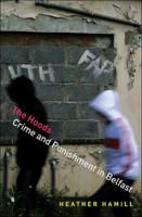 The Hoods: Crime and Punishment in Belfast 0691180687 Book Cover