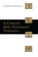 A Concise New Testament Theology 0830828788 Book Cover