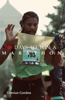 100 Days To Win A Marathon B0GZ9KD6BL Book Cover