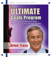 The Ultimate Goals Program: How To Get Everything You Want Faster Than You Thought Possible 074356149X Book Cover