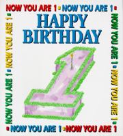 Happy Birthday, Now You Are 1 0812094611 Book Cover