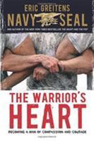 The Warrior's Heart: Becoming a Man of Compassion and Courage 0544104811 Book Cover