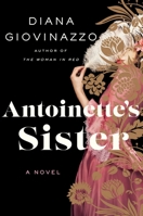 Antoinette's Sister 1538720124 Book Cover