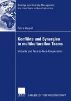 Konflikte Und Synergien in Multikulturellen Teams: Virtuelle Und Face-To-Face-Kooperation 3835008730 Book Cover