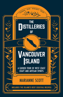 The Distilleries of Vancouver Island 1771513322 Book Cover