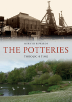 The Potteries Through Time 139810048X Book Cover