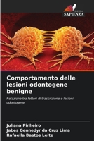 Comportamento delle lesioni odontogene benigne 6206847519 Book Cover