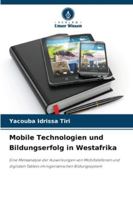 Mobile Technologien und Bildungserfolg in Westafrika (German Edition) 6208959977 Book Cover