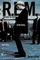 R.E.M. : Talk About the Passion : An Oral History (Updated Edition) 088733184X Book Cover