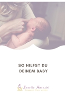 So hilfst du Deinem Baby: Hausmittel bei Husten, Schnupfen und anderen Kleinigkeiten B09YJN7QSY Book Cover