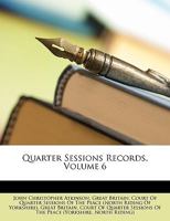 Quarter Sessions Records, Volume 6 114719842X Book Cover