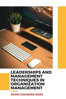 Leaderships & Management Techniques in Organization Management 4992297811 Book Cover