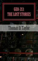 Geo-213: The Lost Stories 147822908X Book Cover