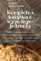 Kompletna książka o wygodnym jedzeniu 1835000452 Book Cover