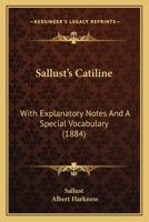 Sallust's Catiline: With Explanatory Notes And A Special Vocabulary 1437067042 Book Cover