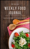 Weekly food journal- keep track of what you eat and live healthier! 1678909629 Book Cover