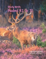 Study Write Psalms 42 to 72: Large Print - 16 point, King James Today(TM) 1948136910 Book Cover