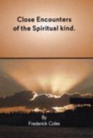 Close Encounters of a Spiritual Kind 0955643104 Book Cover