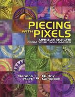 Piecing With Pixels 1574329685 Book Cover