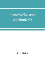 Historical souvenir of Oxford, N.Y 9353893909 Book Cover